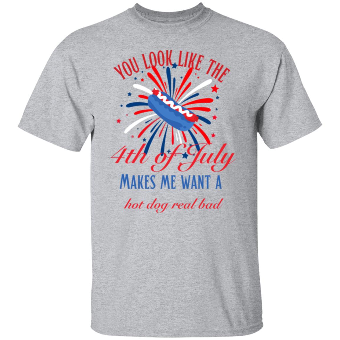You look like the 4th of July (2) G500 5.3 oz. T-Shirt
