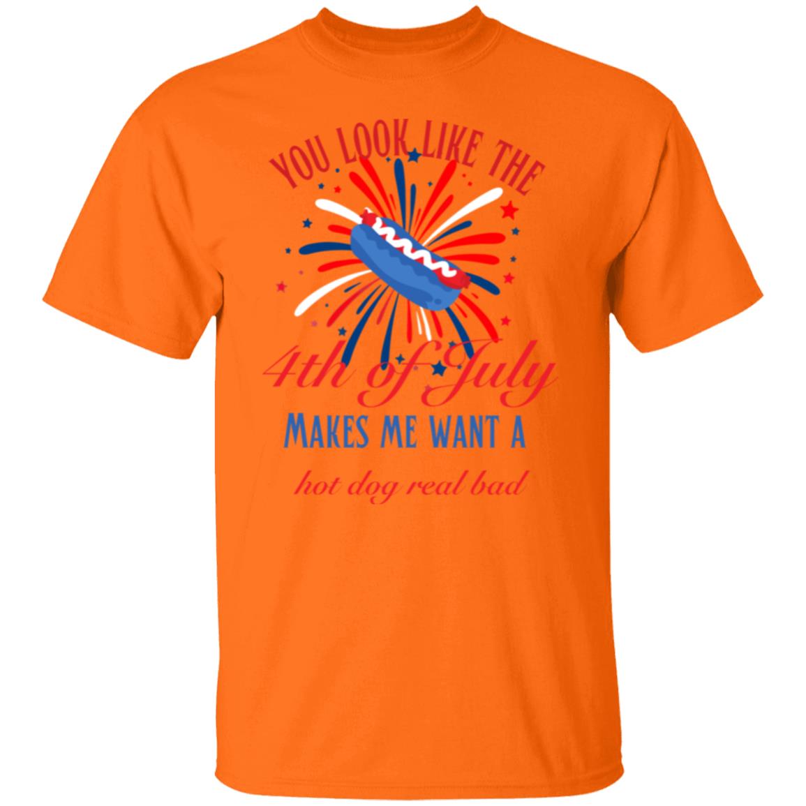 You look like the 4th of July (2) G500 5.3 oz. T-Shirt