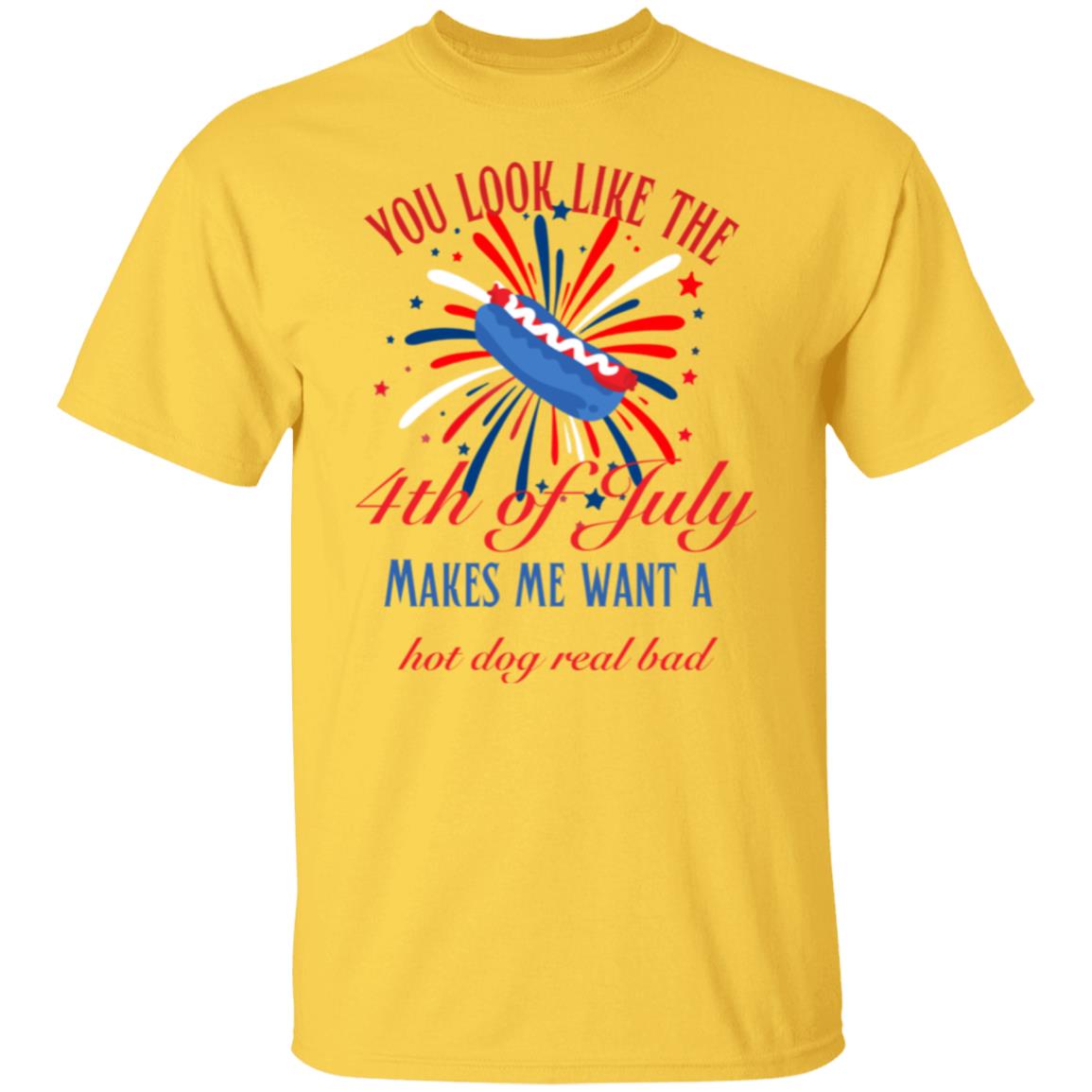 You look like the 4th of July (2) G500 5.3 oz. T-Shirt