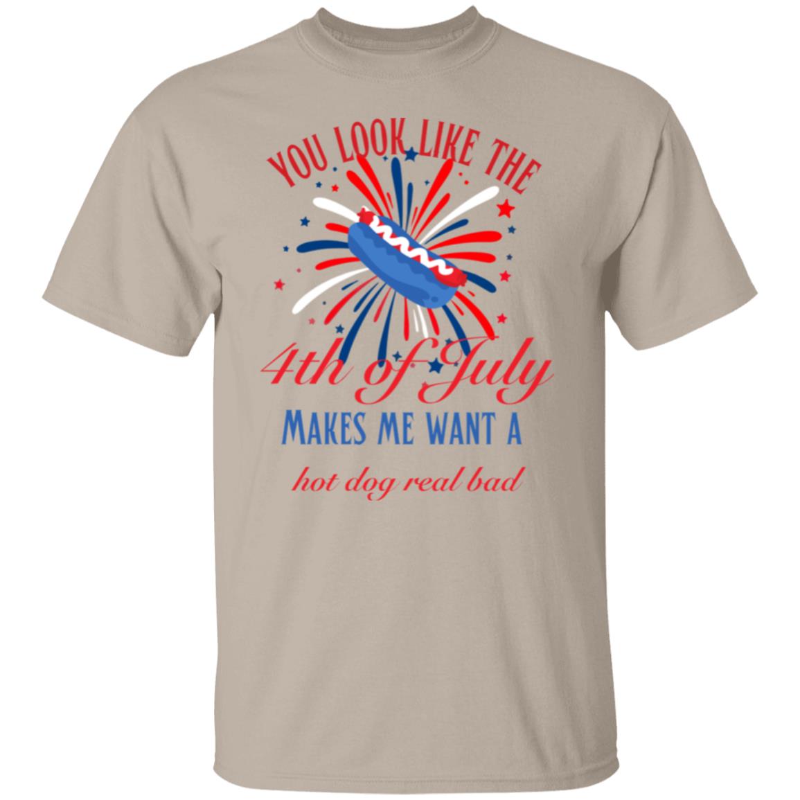 You look like the 4th of July (2) G500 5.3 oz. T-Shirt