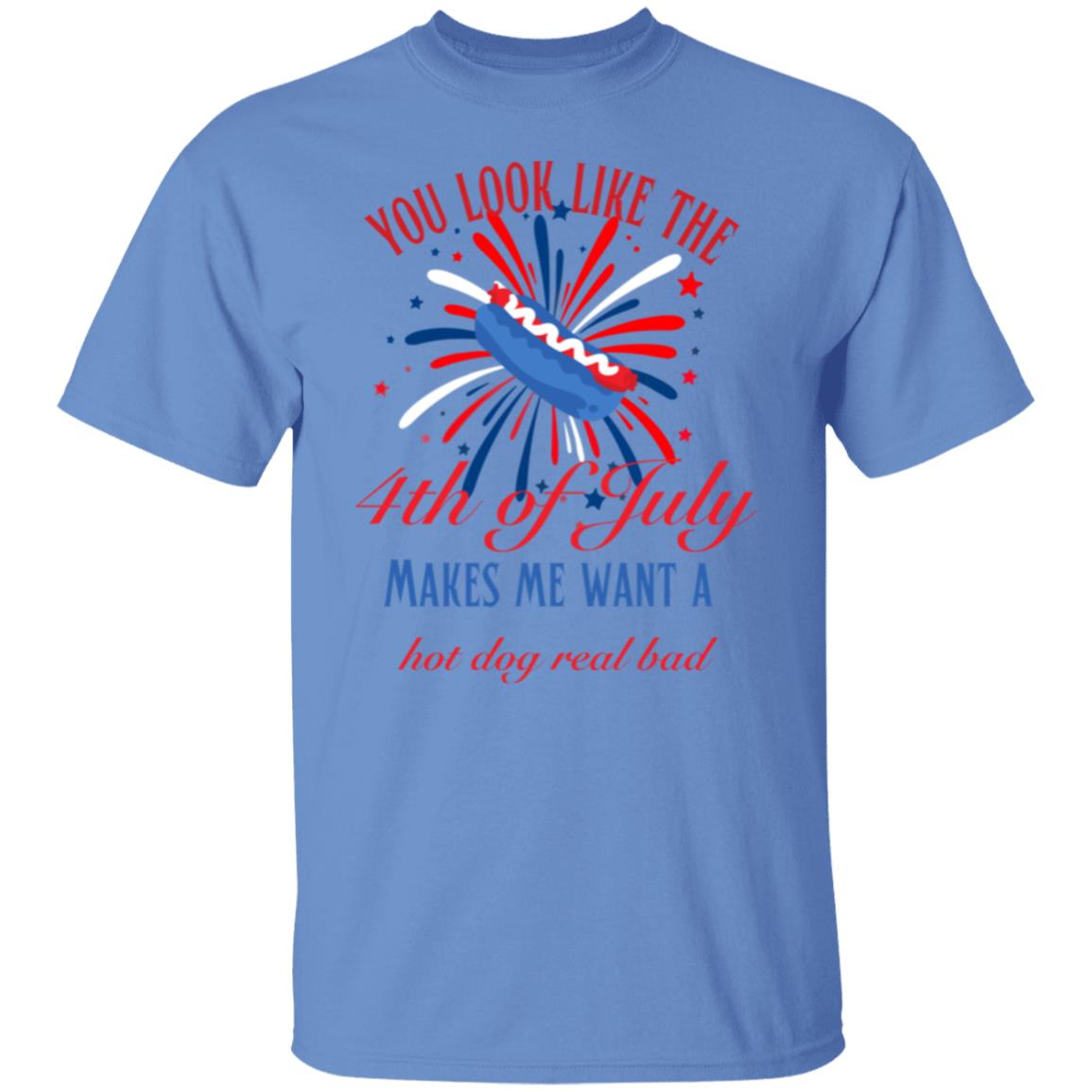 You look like the 4th of July (2) G500 5.3 oz. T-Shirt
